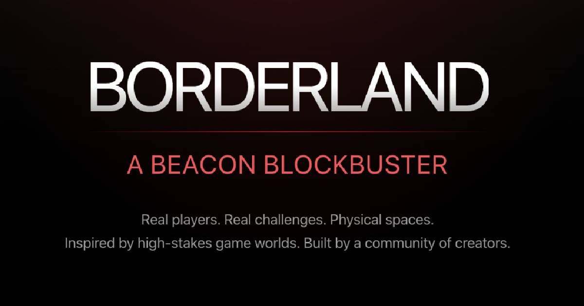 HELP US BUILD BORDERLAND | SUMMER 2026